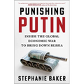 Punishing Putin: Inside the Global Economic War to Bring Down Russia - Hardcover
