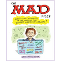 The Mad Files: Writers and Cartoonists on the Magazine That Warped America's Brain!: A Library of America Special Publication - Paperback