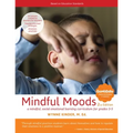 Mindful Moods, 2nd Edition: A Mindful, Social Emotional Learning Curriculum for Grades 3-5 - Paperback