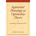 Segmental Phonology in Optimality Theory: Constraints and Representations - Paperback