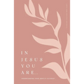 In Jesus You Are: Understanding Your Identity in Christ: A Love God Greatly Bible Study Journal - Paperback
