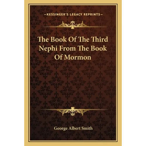 The Book Of The Third Nephi From The Book Of Mormon - Paperback