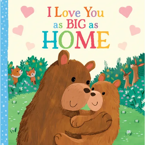 I Love You as Big as Home - Board Book