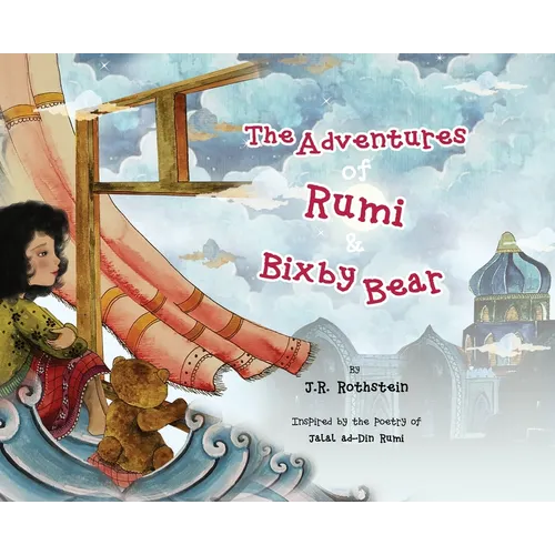 The Adventures of Rumi and Bixby Bear - Hardcover