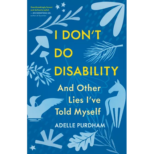 I Don't Do Disability and Other Lies I've Told Myself - Paperback
