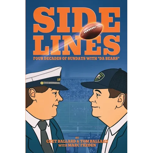 SIDELINES - Four Decades of Sundays with "Da Bears" - Paperback