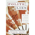 Polite Lies: On Being a Woman Caught Between Cultures - Paperback