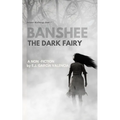 Banshee: The Dark Fairy - Paperback