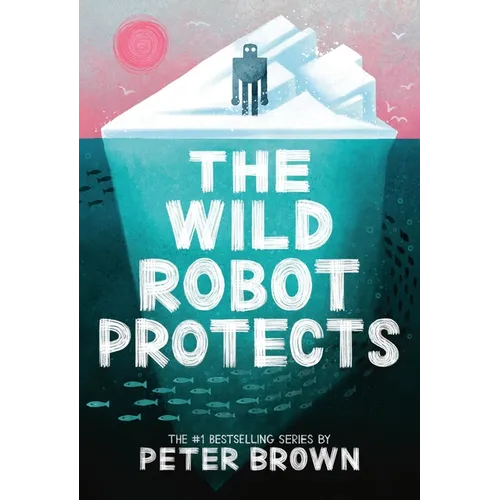 The Wild Robot Protects: Volume 3 - Hardcover