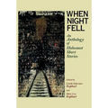 When Night Fell: An Anthology of Holocaust Short Stories - Paperback