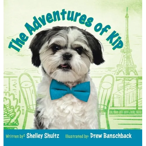 The Adventures of Kip - Hardcover
