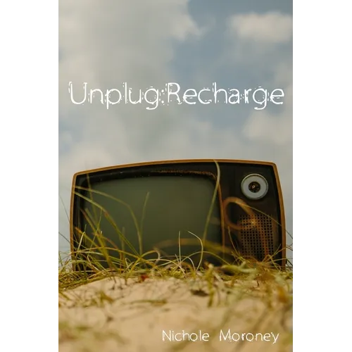 Unplug: Recharge - Paperback