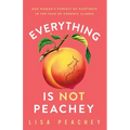 Everything is NOT Peachey - Paperback