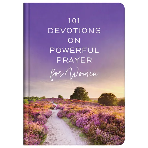 101 Devotions on Powerful Prayer for Women - Hardcover