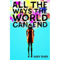 All the Ways the World Can End - Paperback