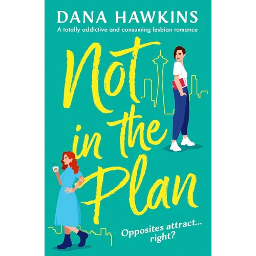 Not in the Plan: A Totally Addictive and Consuming Lesbian Romance - Paperback