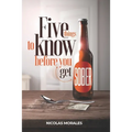 Five Things To Know Before You Get Sober - Paperback
