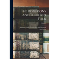 The Robinsons and Their kin Folk; Volume 4 - Paperback