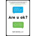Are U Ok?: A Guide to Caring for Your Mental Health - Hardcover