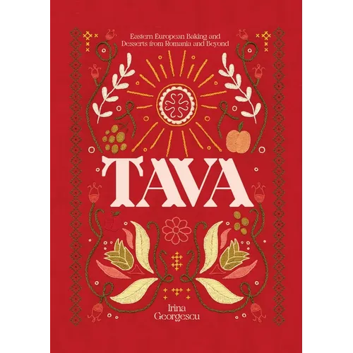 Tava: Eastern European Baking and Desserts from Romania & Beyond - Hardcover