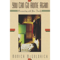 You Can Go Home Again: Reconnecting with Your Family - Hardcover