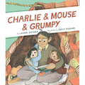 Charlie & Mouse & Grumpy - Hardcover