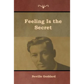 Feeling Is the Secret - Paperback