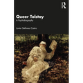 Queer Tolstoy: A Psychobiography - Paperback