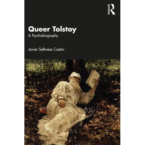 Queer Tolstoy: A Psychobiography - Paperback