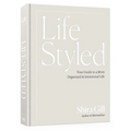 Lifestyled: Your Guide to a More Organized & Intentional Life - Hardcover