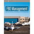 Fbo Management: Operating, Marketing, and Managing as a Fixed-Base Operator - Hardcover