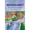 Messerschmitt: History, with a Twist of Fiction - Paperback