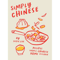 Simply Chinese: Recipes from a Chinese Home Kitchen - Hardcover