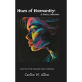 Hues of Humanity: A Poetry Collection - Hardcover