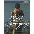 1621: A New Look at Thanksgiving - Paperback