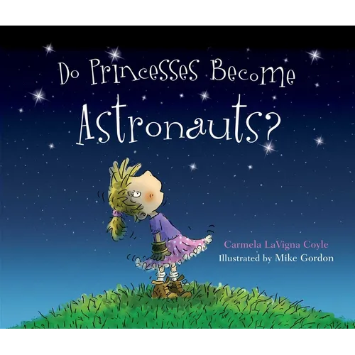 Can Princesses Become Astronauts? - Hardcover
