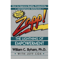 Zapp! the Lightning of Empowerment: How to Improve Quality, Productivity, and Employee Satisfaction - Paperback