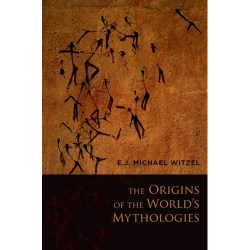 The Origins of the World's Mythologies - Paperback