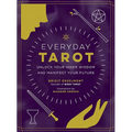 Everyday Tarot: Unlock Your Inner Wisdom and Manifest Your Future - Hardcover