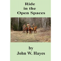 Ride in the Open Spaces - Paperback