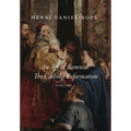 An Age of Renewal: The Catholic Reformation, Volume 2 - Hardcover