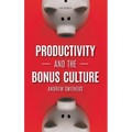 Productivity and the Bonus Culture - Hardcover
