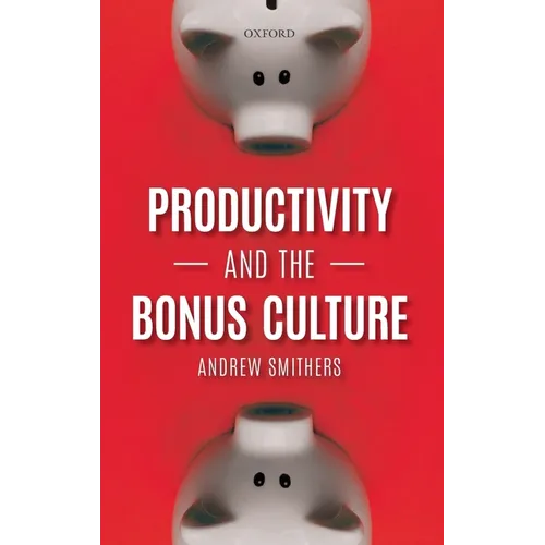Productivity and the Bonus Culture - Hardcover