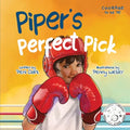 Piper's Perfect Pick: A Courage-Building Picture Book About Trying New Things, Confidence, and Finding Your Passion - Paperback
