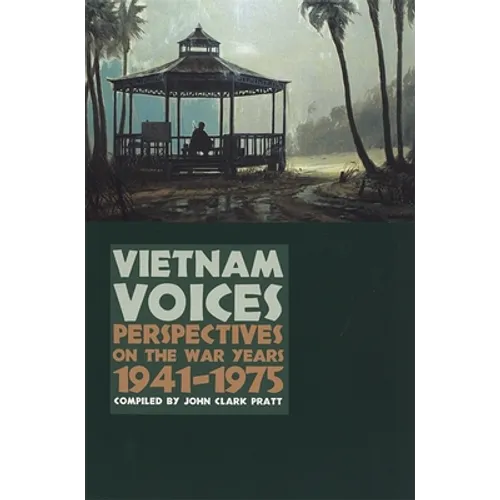 Vietnam Voices: Perspectives on the War Years, 1941-1975 - Paperback