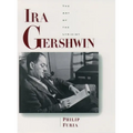 Ira Gershwin: The Art of the Lyricist - Paperback