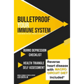 Bulletproof Your Immune System: Overcome Disease, Virus & Depression - Paperback