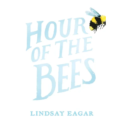 Hour of the Bees - Hardcover