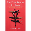 The Chile Pepper in China: A Cultural Biography - Paperback