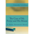 The Case of Mr. Porter and His Mouse - Paperback